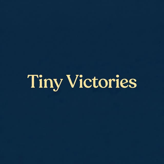 Tiny Victories