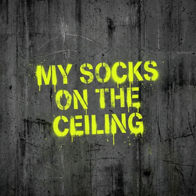 My socks on the ceiling